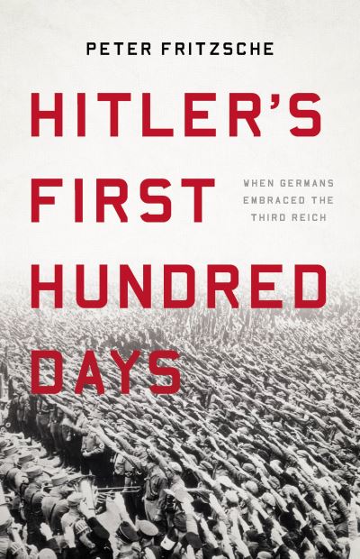 Cover for Peter Fritzsche · Hitler's First Hundred Days (Book) (2021)