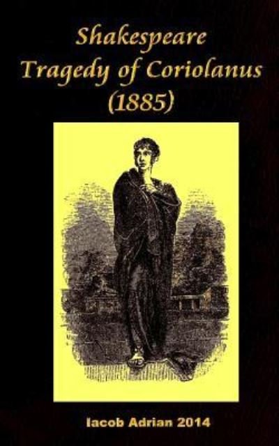 Cover for Iacob Adrian · Shakespeare Tragedy of Coriolanus (1885) (Pocketbok) (2017)