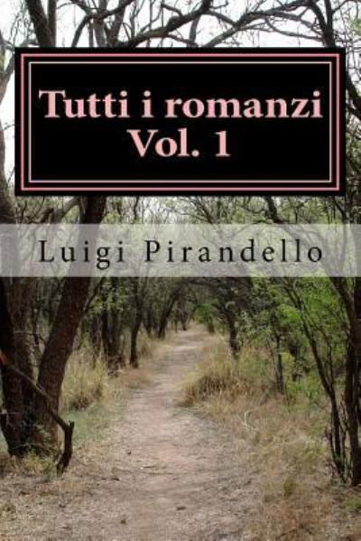 Cover for Luigi Pirandello · Tutti I Romanzi Vol. 1 (Paperback Book) (2017)