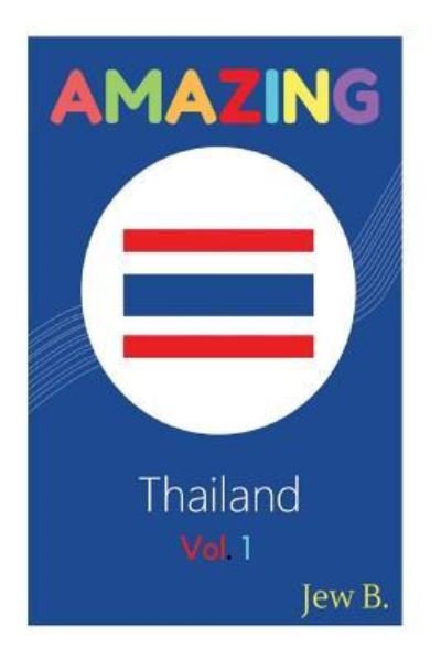 Cover for Jew B · Amazing Thailand Vol.1 (Pocketbok) (2017)