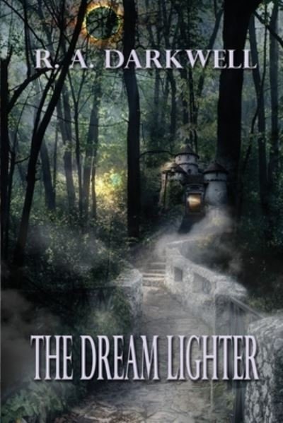 Cover for R a Darkwell · The Dream Lighter (Paperback Book) (2017)
