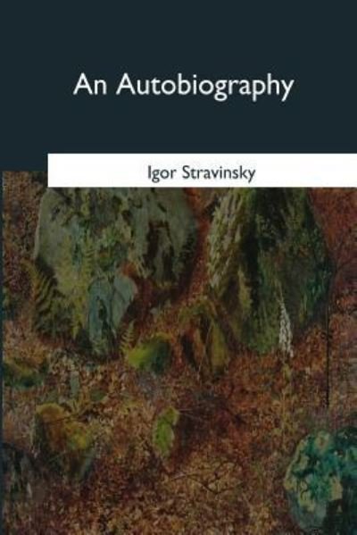 Cover for Igor Stravinsky · An Autobiography (Paperback Bog) (2017)