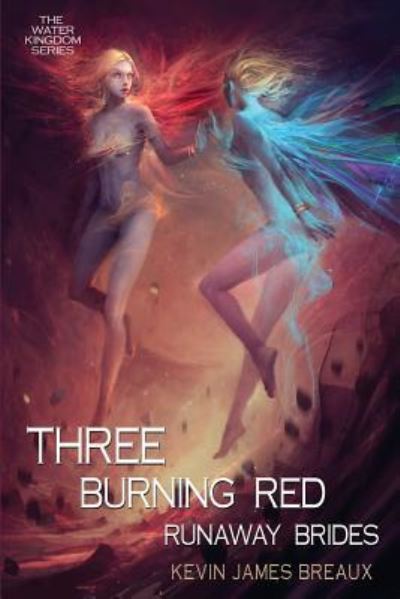 Cover for Kevin James Breaux · Three Burning Red Runaway Brides (Paperback Book) (2019)