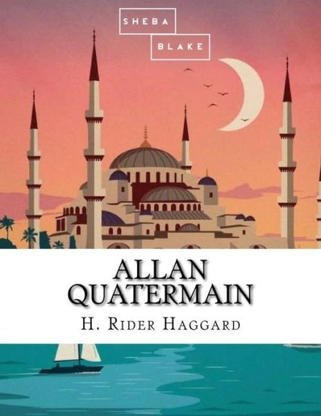 Cover for H Rider Haggard · Allan Quatermain (Taschenbuch) (2017)