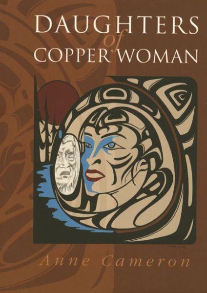 Daughters of Copper Woman - Anne Cameron - Książki - Harbour Publishing - 9781550172454 - 18 kwietnia 2002