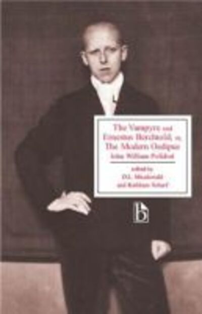 Cover for John William Polidori · The Vampyre and Ernestus Berchtold: or the Modern Oedipus (Pocketbok) [Critical Ed. edition] (2007)