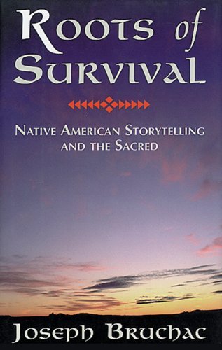 Cover for Joseph Bruchac · Roots of Survival: Native American Storytelling and the Sacred (Hardcover Book) [First edition] (1996)