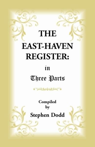 Cover for Dodd, Lecturer in Japanese Stephen (School of Oriental and African Studies, University of London) · The East Haven Register: in Three Parts (Paperback Book) (2015)