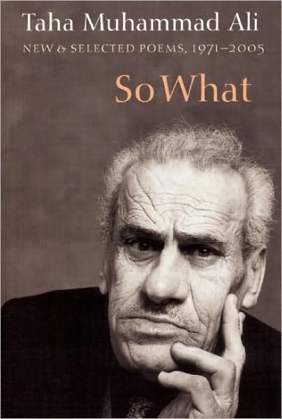 Cover for Taha Muhammad Ali · So What: New and Selected Poems, 1971-2005 (Pocketbok) [Arabic, Bilingual edition] (2008)