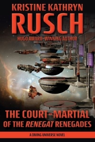 Cover for Kristine Kathryn Rusch · Court-Martial of the Renegat Renegades (Bok) (2023)
