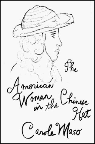 Cover for Carole Maso · American Woman in the Chinese Hat - American Literature (Dalkey Archive) (Hardcover Book) [1st edition] (1994)