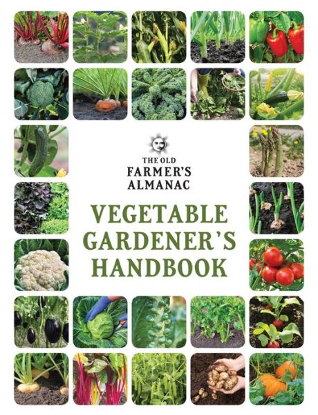 Cover for Old Farmer's Almanac Old Farmer's Almanac · The Old Farmer's Almanac Vegetable Gardener's Handbook (Paperback Book) (2019)