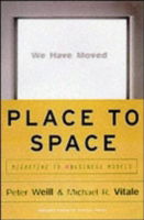 Cover for Peter Weill · Place to Space: Migrating to Ebusiness Models (Hardcover Book) (2001)