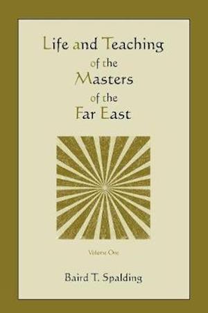 Cover for Baird T Spalding · Life and Teaching of the Masters of the Far East (Volume One) (Paperback Book) (2010)