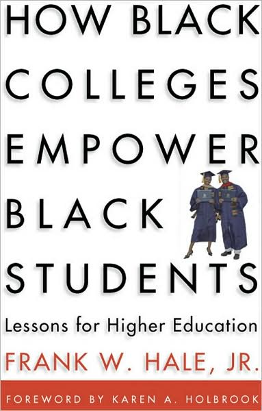 Cover for Frank W. Hale · How Black Colleges Empower Black Students: Lessons for Higher Education (Paperback Book) (2006)