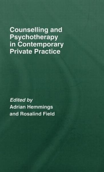 Cover for Adria Hemmings · Counselling and Psychotherapy in Contemporary Private Practice (Innbunden bok) (2007)
