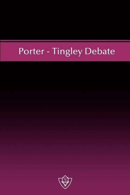 Cover for W Curtis Porter · Porter - Tingley Debate (Taschenbuch) (2004)