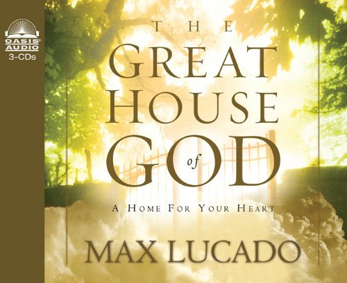 Cover for Max Lucado · Great House of God (Audiobook (CD)) [Abridged edition] (2003)