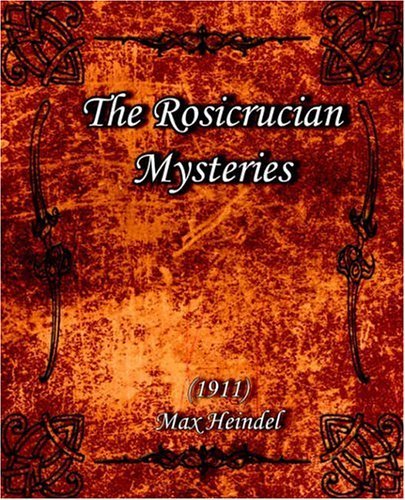 Cover for Max Heindel · The Rosicrucian Mysteries (1911) (Paperback Book) (2005)
