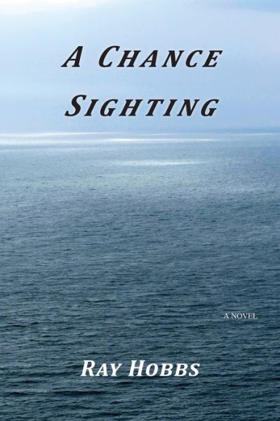 Cover for Ray Hobbs · A Chance Sighting (Pocketbok) (2019)