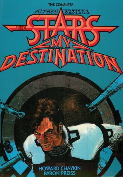 Cover for Howard Chaykin · The Complete Alfred Bester's Stars My Destination (Paperback Book) (2012)