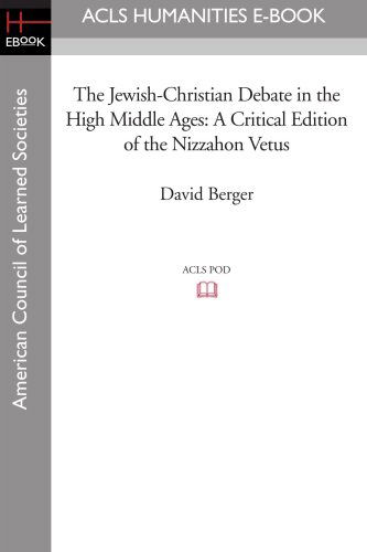 Cover for David Berger · The Jewish-christian Debate in the High Middle Ages: a Critical Edition of the Nizzahon Vetus (Paperback Book) (2008)