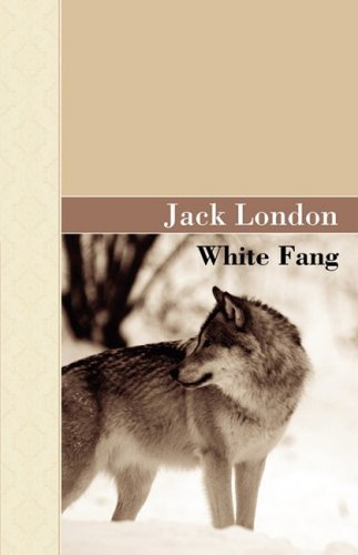 Cover for Jack London · White Fang (Hardcover bog) [Reprint edition] (2008)