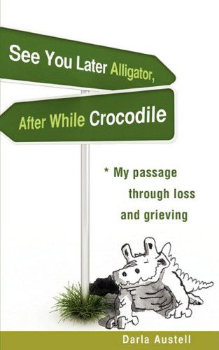 Cover for Darla Austell · See You Later Alligator, After While Crocodile (Paperback Book) (2008)