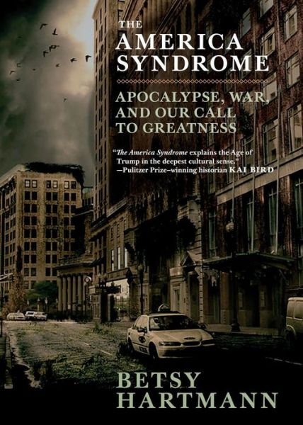 Cover for Betsy Hartmann · The America Syndrome: Apocalypse, War, and Our Call to Greatness (Paperback Book) (2019)