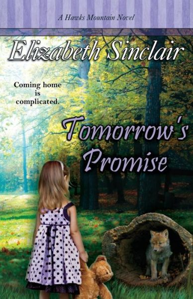 Tomorrow's Promise: a Hawks Mountain Novel (Volume 5) - Elizabeth Sinclair - Books - Bell Bridge Books - 9781611945454 - August 20, 2014