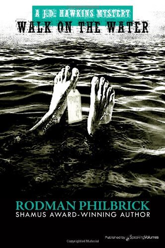 Walk on the Water (J.d. Hawkins Mysteries) (Volume 4) - Rodman Philbrick - Kirjat - Speaking Volumes LLC - 9781612328454 - torstai 11. heinäkuuta 2013
