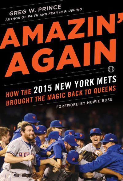 Cover for Greg W. Prince · Amazin' Again: How the 2015 New York Mets Brought the Magic Back to Queens (Hardcover Book) (2016)