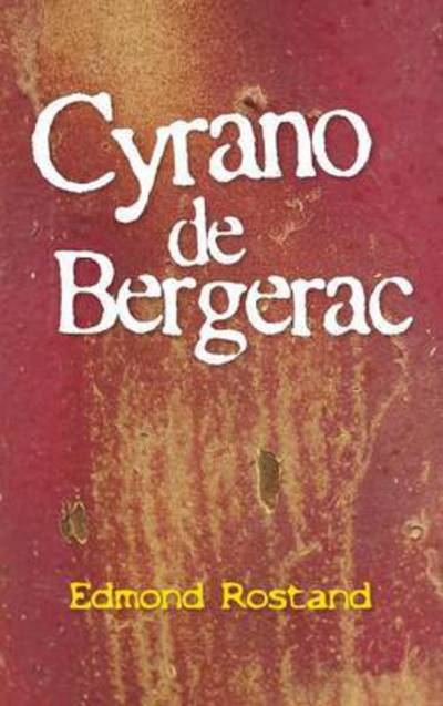 Cyrano De Bergerac - Edmond Rostand - Books - Simon & Brown - 9781613826454 - March 7, 2012