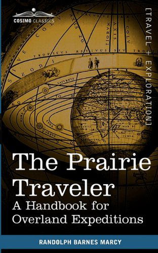 Cover for Randolph Barnes Marcy · The Prairie Traveler: a Handbook for Overland Expeditions (Paperback Book) (2010)