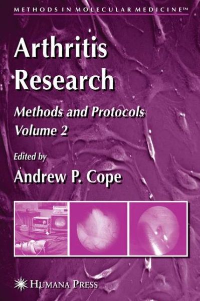 Arthritis Research: Volume 2: Methods and Protocols - Methods in Molecular Medicine - Andrew P Cope - Books - Humana Press Inc. - 9781617378454 - November 10, 2010