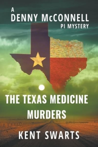 Cover for Kent Swarts · The Texas Medicine Murders (Pocketbok) (2020)