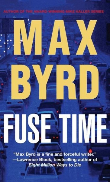 Cover for Max Byrd · Fuse Time (Innbunden bok) (2012)