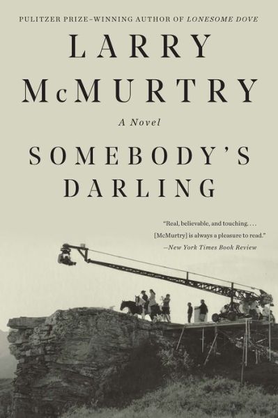 Somebody's Darling: A Novel - Larry McMurtry - Books - WW Norton & Co - 9781631493454 - October 16, 2018