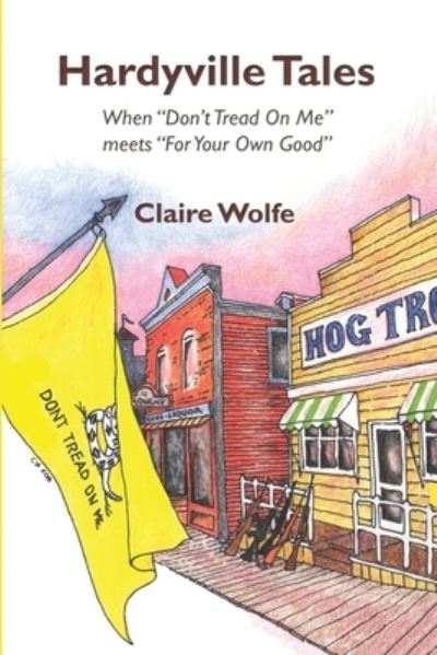 Cover for Claire Wolfe · Hardyville Tales (Paperback Book) (2019)