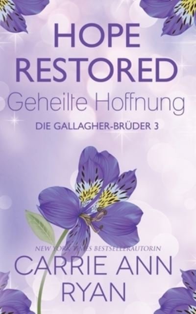 Hope Restored - Geheilte Hoffnung - Carrie Ann Ryan - Books - Carrie Ann Ryan - 9781636951454 - February 1, 2022