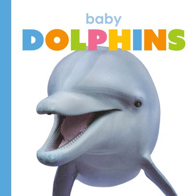 Cover for Kate Riggs · Baby Dolphins (Hardcover Book) (2020)