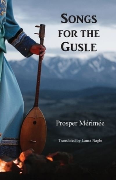 Cover for Prosper Mérimée · Songs for the Gusle (Bok) (2023)