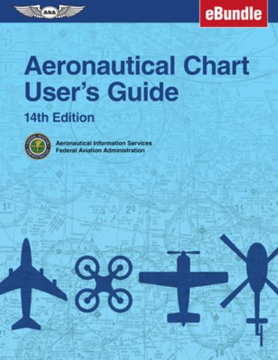 Cover for Federal Aviation Administration (FAA) / Aviation Supplies &amp; Academics (Asa) · Aeronautical Chart User's Guide (Paperback Book) (2021)