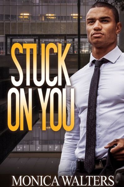 Cover for Monica Walters · Stuck On You (Pocketbok) (2023)