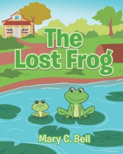 Cover for Mary C. Bell · Lost Frog (Book) (2023)