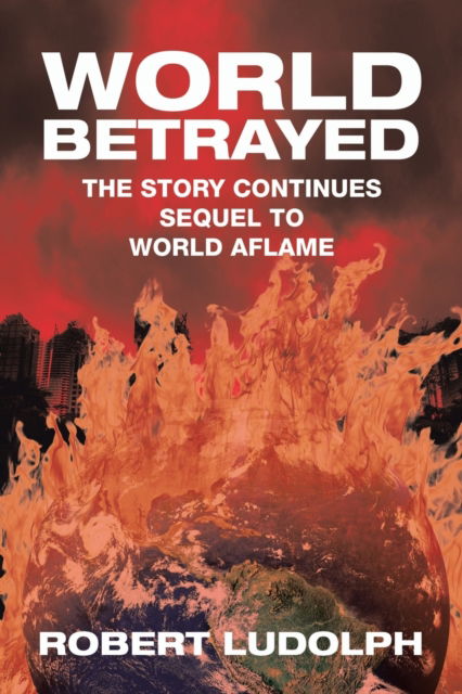 Cover for Robert Ludolph · World Betrayed (Paperback Book) (2020)