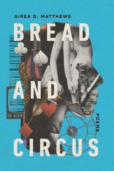 Cover for Airea D. Matthews · Bread and Circus (Hardcover Book) (2023)