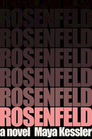 Cover for Maya Kessler · Rosenfeld: A Novel (Hardcover Book) (2024)