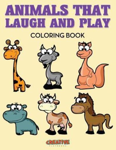 Animals That Laugh and Play Coloring Book - Creative Playbooks - Książki - CREATIVE PLAYBOOKS - 9781683238454 - 6 sierpnia 2016