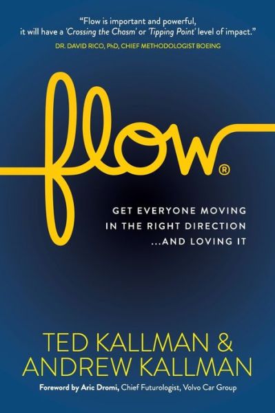 Cover for Ted Kallman · Flow: Get Everyone Moving in the Right Direction...And Loving It (Paperback Book) (2018)
